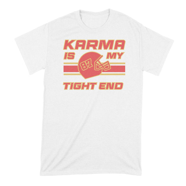 Karma is My Tight End Shirt Go Taylors Boyfriend Tshirt Merch