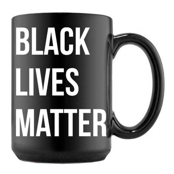 Black Lives Matter Mug BLM Coffee Mugs Black Activist Cup Social Justice Gift