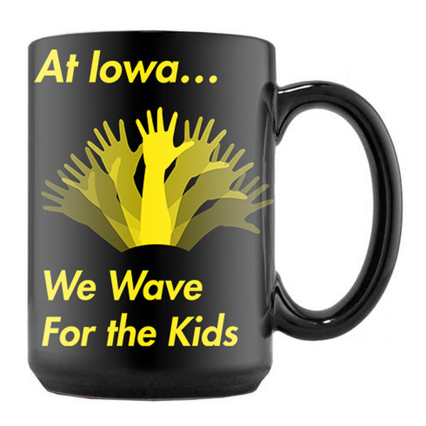 At Iowa We Wave For the Kids Mug