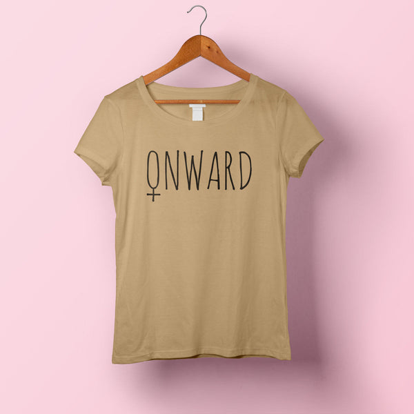 Feminist Shirt Womens Onward Feminism Shirt Girl Power Shirt Girl Power T-Shirt Feminist T-Shirt Feminist TShirt