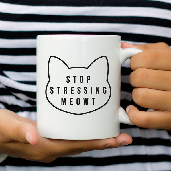 Cat Mug Stop Stressing Meow Cat Humor Coffee Mug Cat Lover Gift