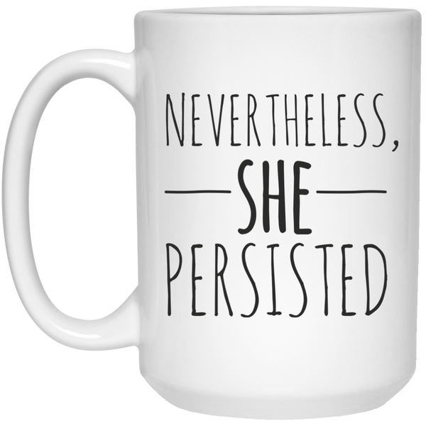 Nevertheless, She Persisted Mug