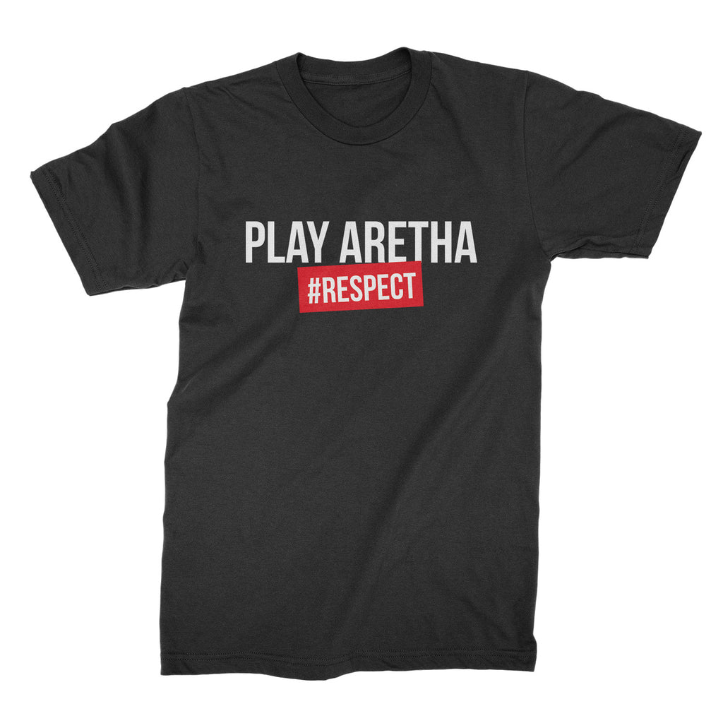 Play Aretha Respect Shirt