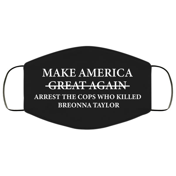 Arrest the Cops Who Killed Breonna Taylor Face Mask Justice for Breonna Taylor Face Mask