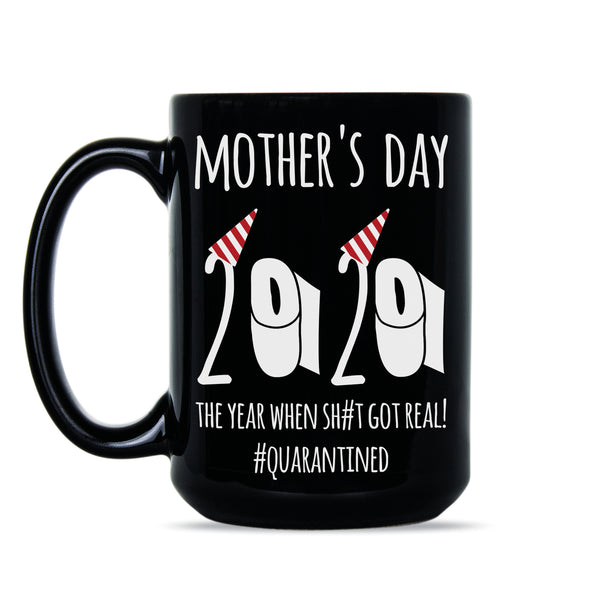 Mothers Day Quarantine Mug Mothers Day 2020 Quarantine Coffee Mug