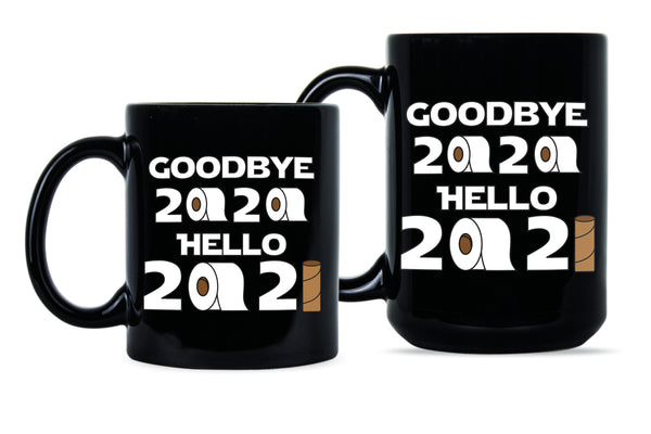 Goodbye 2020 Hello 2021 Mug Funny 2021 Coffee Mug Cup