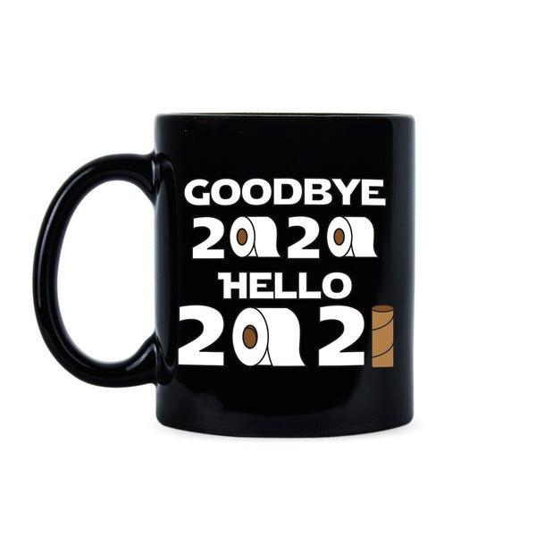 Goodbye 2020 Hello 2021 Mug Funny 2021 Coffee Mug Cup