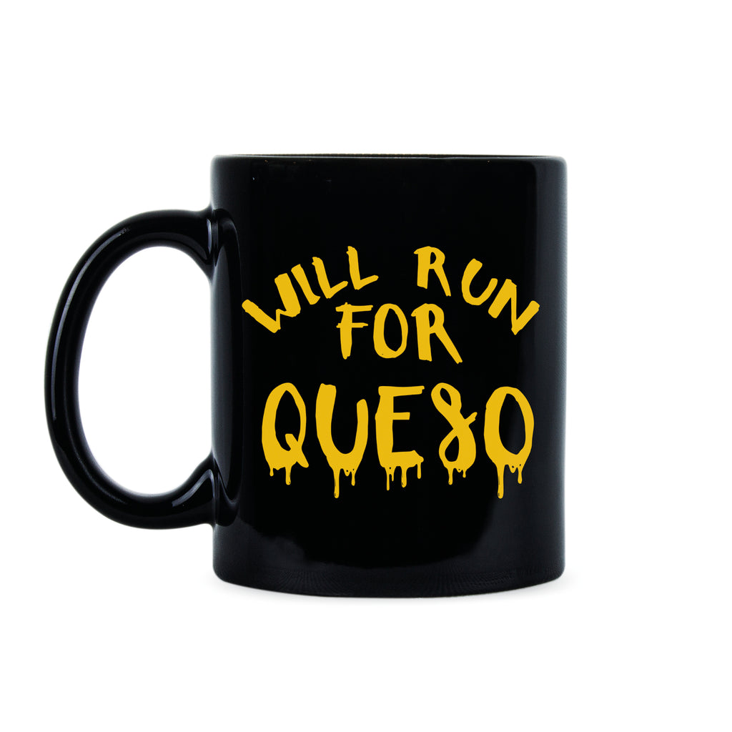 Will Run for Queso Mug Queso Mug Cheese Lover Gift