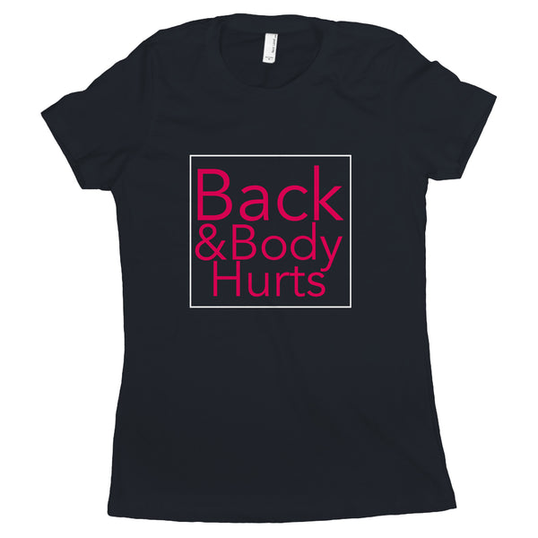 Back and Body Hurts T Shirt Women Funny Gym Shirts for Women