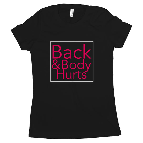 Back and Body Hurts T Shirt Women Funny Gym Shirts for Women