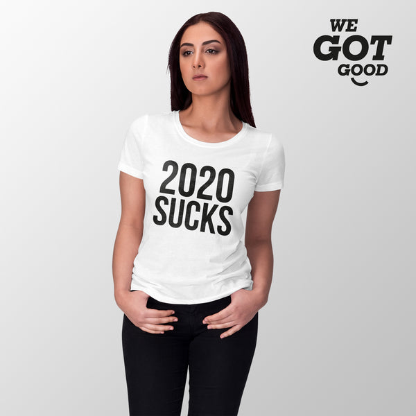 2020 Sucks Womens Tshirt 2020 Make it Stop