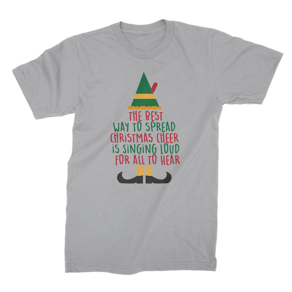 The Best Way To Spread Christmas Cheer Shirt Singing Loud For All To Hear Shirt