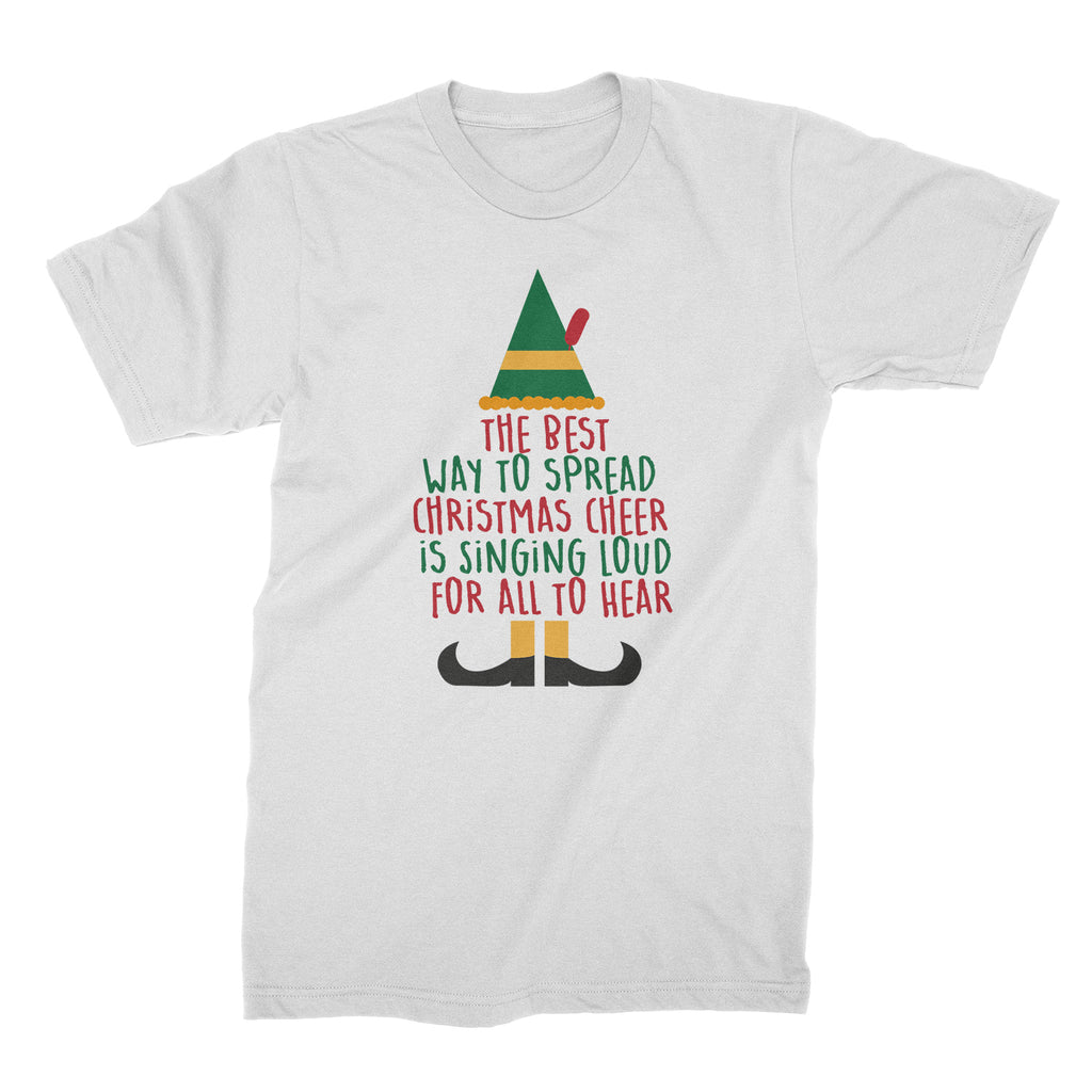 The Best Way To Spread Christmas Cheer Shirt Singing Loud For All To Hear Shirt