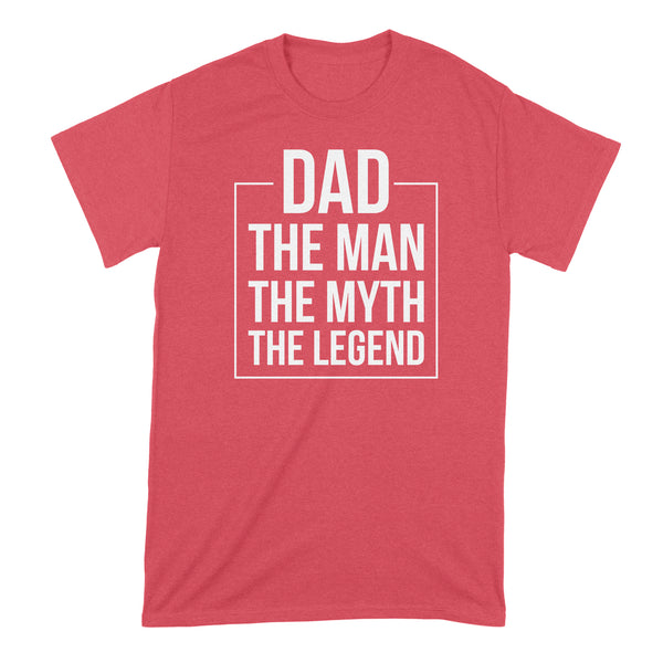 Dad the Man the Myth the Legend Shirt Funny Dad Shirts Fathers Day Tshirts