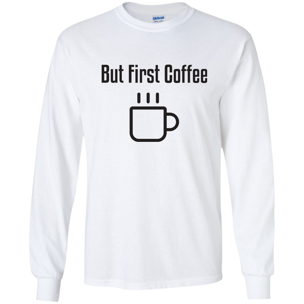 But First Coffee LS