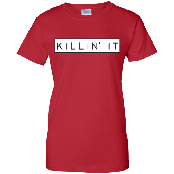 Killin' It Ladies Custom 100% Cotton T-Shirt