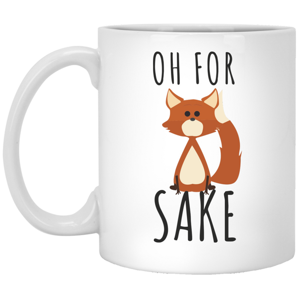Oh For Fox Sake Coffee Mug - Fox Humor - Fox Coffee Mug