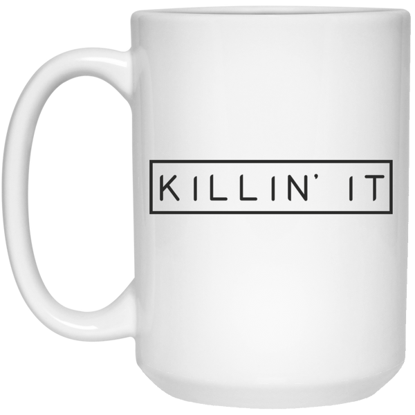 Killin' It Coffee Mug - Motivational Quotes