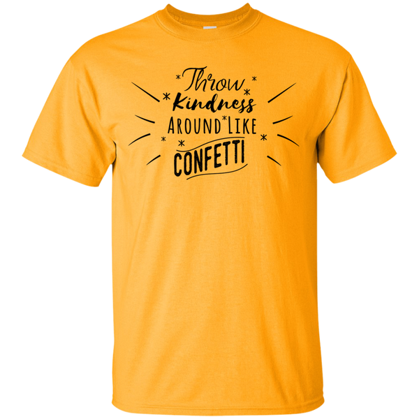 Throw Kindness Around Like Confetti T-Shirt