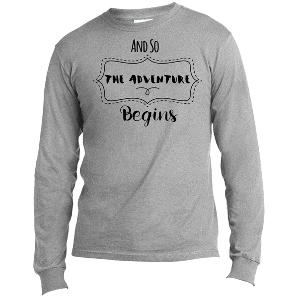 And So The Adventure Begins Long Sleeve Made in the US T-Shirt