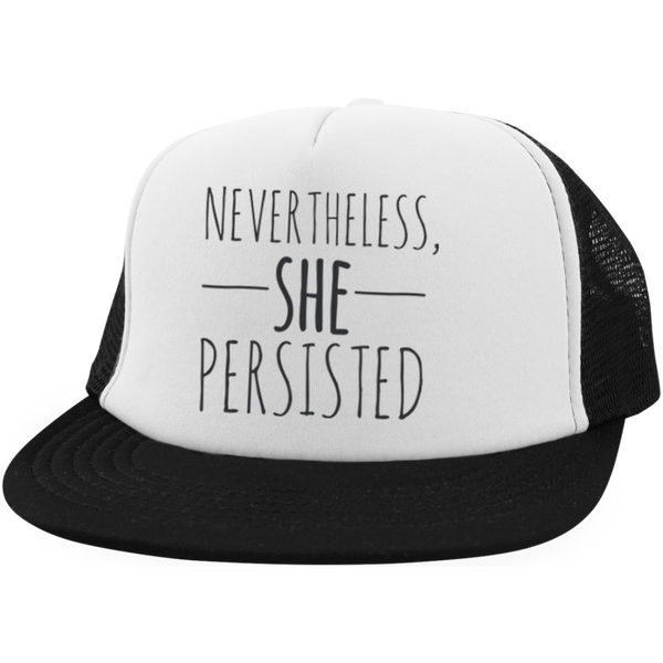 Nevertheless She Persisted Trucker Hat