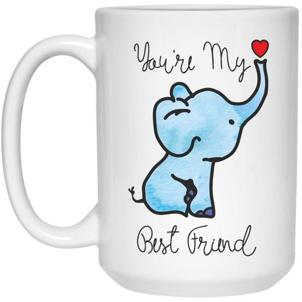 You're My Best Friend Coffee Mug