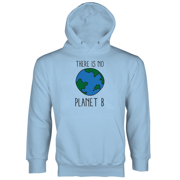 There is No Planet B Hoodie Earth Day Hoodie