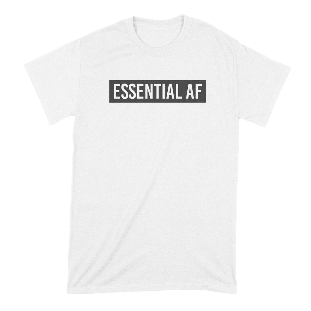 Essential AF Tshirt Im Essential AF T Shirt