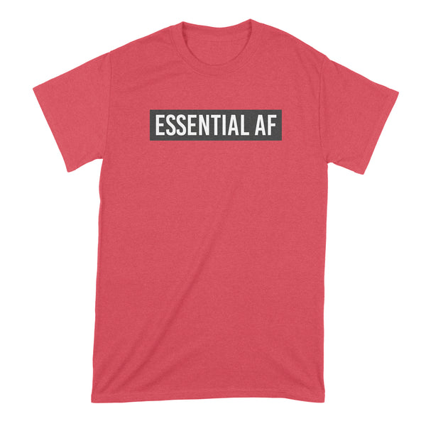 Essential AF Tshirt Im Essential AF T Shirt