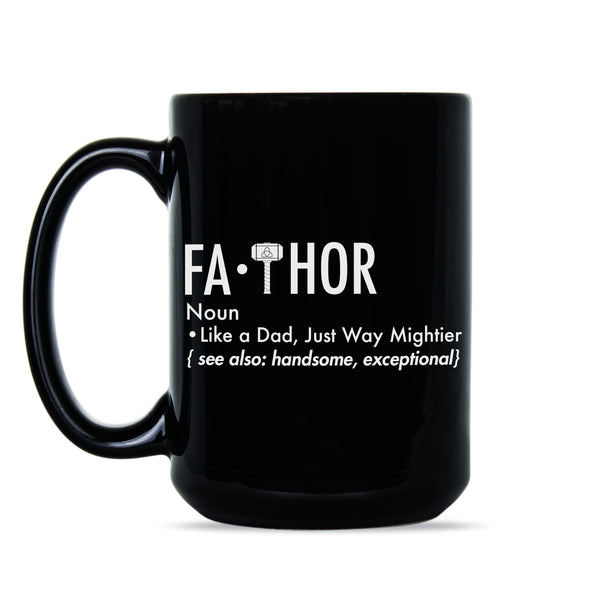 Fa Thor Mug Fa-thor Like Dad Just Way Mightier Hero Coffee Mug Funny Father Mug