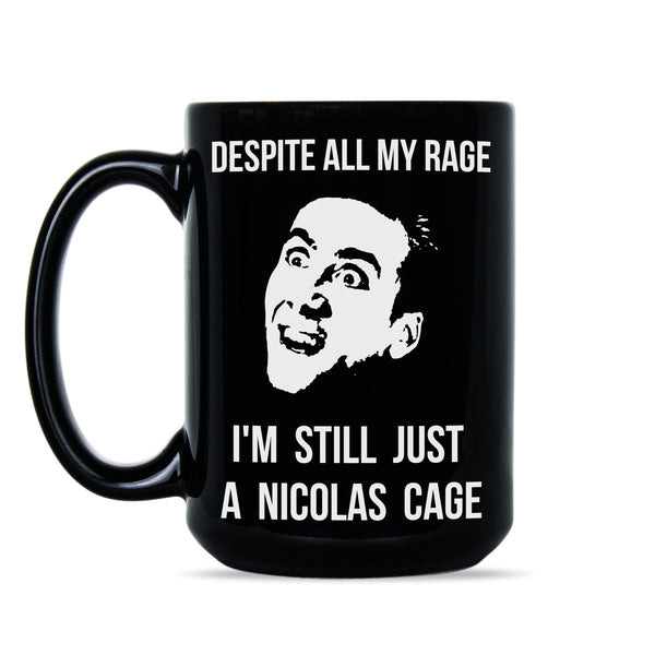 Despite All My Rage Nicolas Cage Mug Nicolas Cage Mug