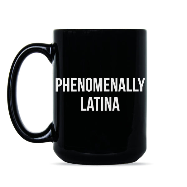 Phenomenally Latina Coffee Mug Phenomenal Latina