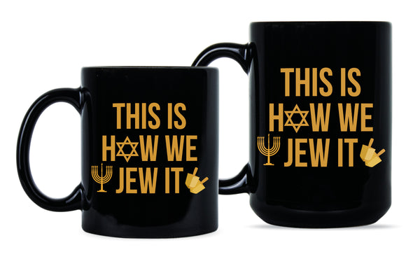 This Is How We Jew It Funny Hanukkah Mugs Funny Chanukah Gifts