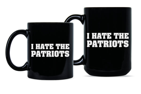 I Hate The Patriots Coffee Mug Anti New England Mug Anyone But The Patriots