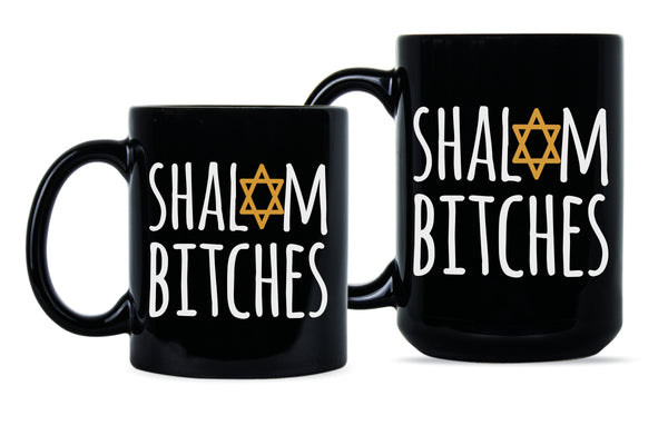 Shalom Bitches Funny Jewish Mugs Shalom Coffee Mug