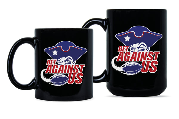 Bet Against Us Patriots Mug New England Coffee Mug