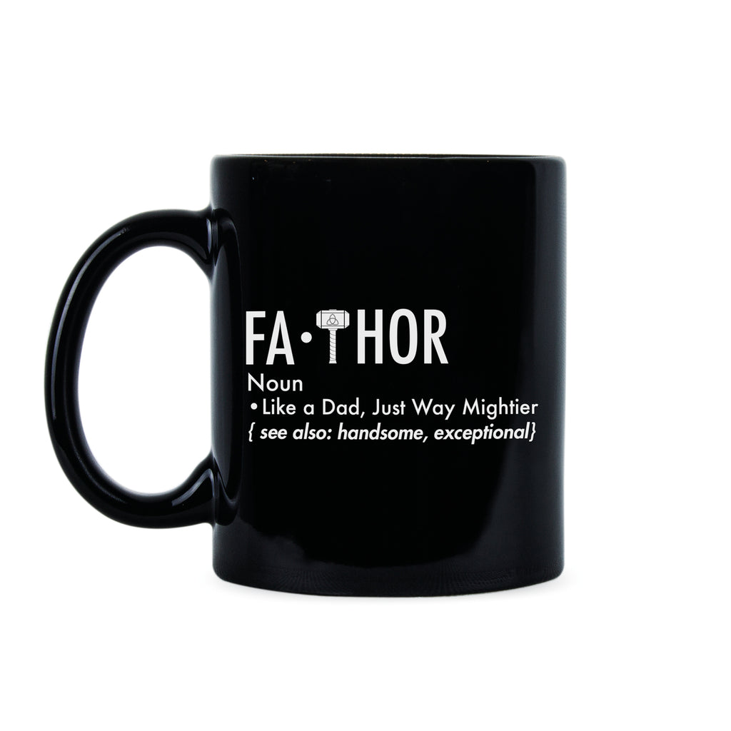 Fa Thor Mug Fa-thor Like Dad Just Way Mightier Hero Coffee Mug Funny Father Mug