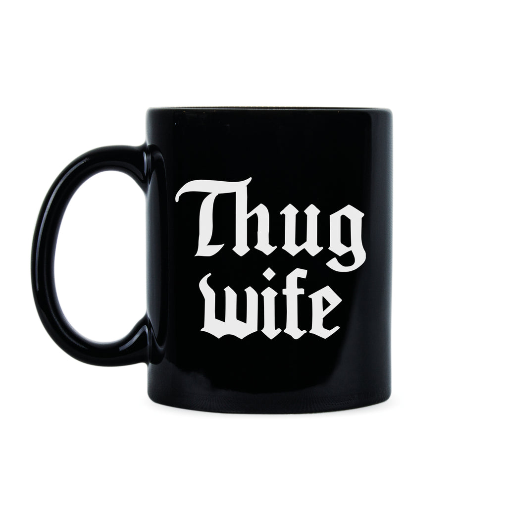 Thug Wife Mug Funny Wife Coffee Mug