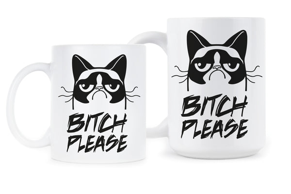 Bitch Please Mug Grumpy Cat Mug Funny Bitchy Mugs