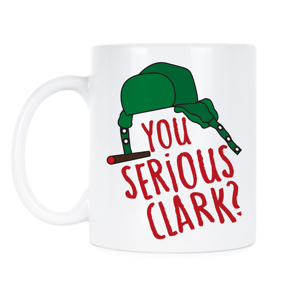 Uncle Eddie Mug You Serious Clark Mug