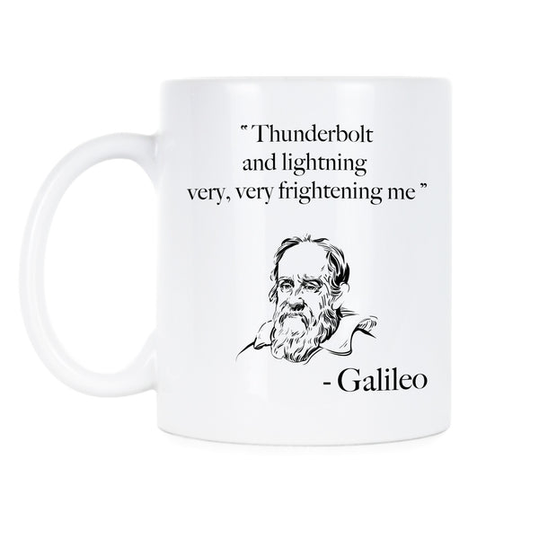 Galileo Mug Galileo Thunderbolt and Lightning Very Very Frightening Me