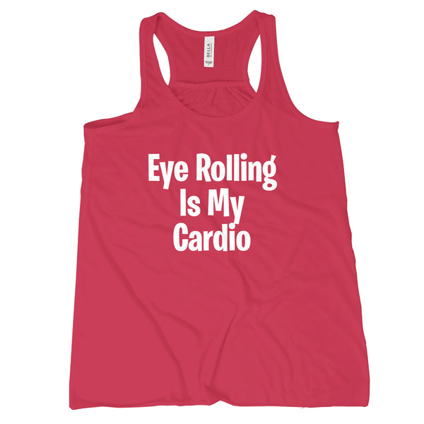 Eye Rolling is My Cardio Tank Funny Workout Tanks for Women Funny Yoga Tanks
