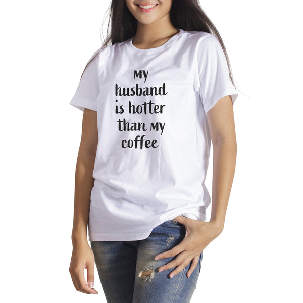 My Husband Is Hotter Than My Coffee Funny Shirts for Wife