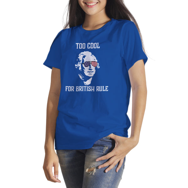 Too Cool For British Rule Shirt Funny George Washington Shirt