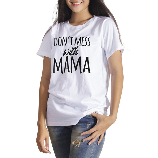 Dont Mess With Mama Shirt Dont Mess With Mother T Shirt