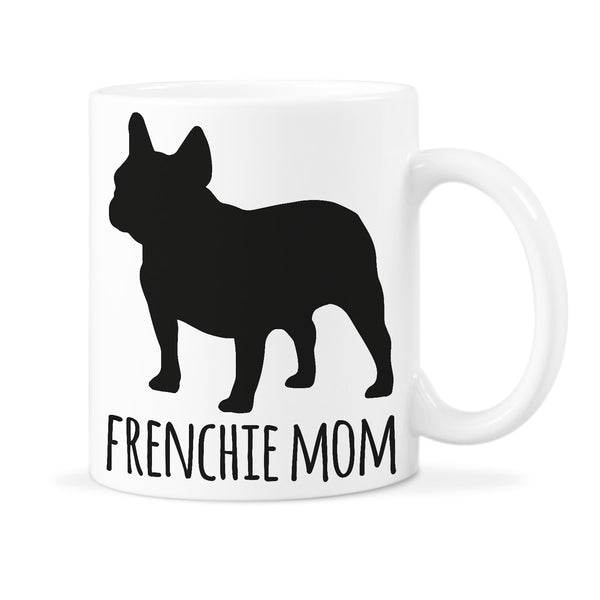 French Bulldog Mug Frenchie Mom Coffee Mugs Frenchie Dog Cup Frenchies Lover Gift