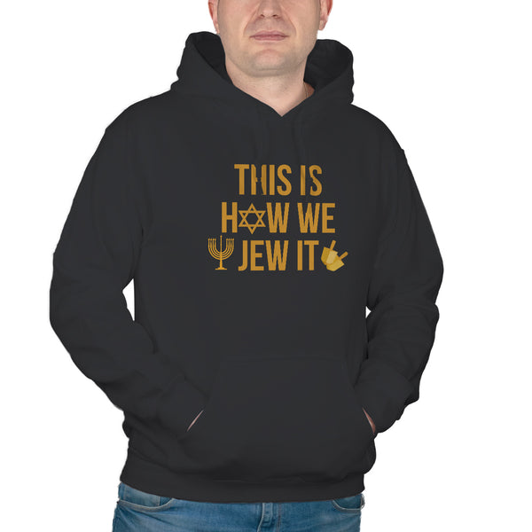 This Is How We Jew It Hoodie Funny Hanukkah Gifts Chanukah Hoodie
