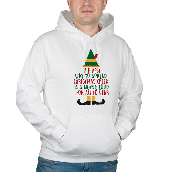 The Best Way To Spread Christmas Cheer Sweatshirt Hoodie Singing Loud For All To Hear Hoodie