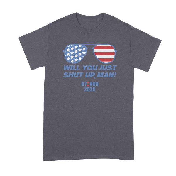 Will You Shut Up Man T Shirt Joe Biden Tshirt Byedon 2020 Shirt