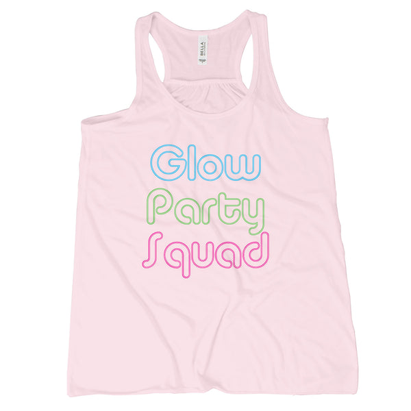 Glow Party Squad Tank Top EDM Tank Top Women Glow Hard or Glow Home Tank